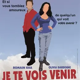 Je te vois venir