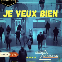 Je Veux Bien, 01h11, Documentaire De Boris Claret, Isabelle Dario, Vincent Glenn