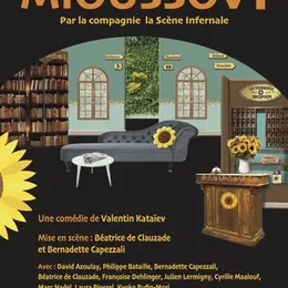 Je veux voir Mioussov !