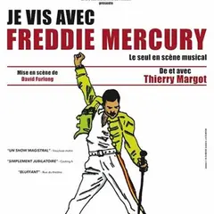 Je vis avec Freddie Mercury