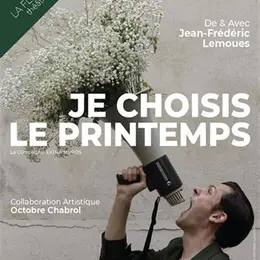 Jean-Frédéric Lemoues dans Je choisis le printemps