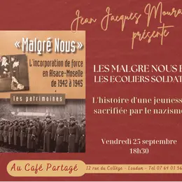 Jean-Jacques Mouraux présente Les Malgré nous et les écoliers soldats