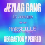 Jetlag Gang Marseille - Reggaeton Y Perreo