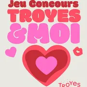 Jeu Concours « Troyes et Moi »