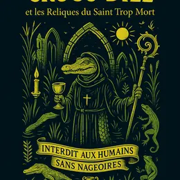 Jeu Croco Dile Et Les Reliques Du Saint Trop Mort