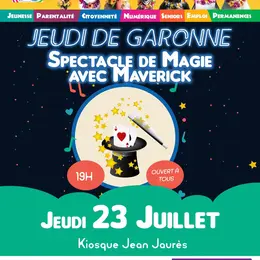 Jeudi de Garonne - Spectacle de Magie avec Maverick