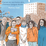 Jeudi de l'actualité : Territoires zéro chômeur de longue durée, comment réinventer le travail ?