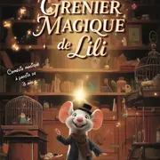 Jeune public : Le grenier magique de Lili
