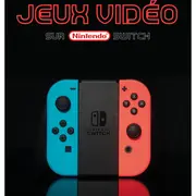 JEUX VIDÉO sur Nintendo Switch !