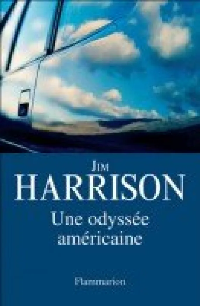 Jim Harrison : Une Odyssée américaine