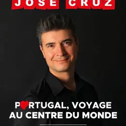 José Cruz dans Portugal, voyage au centre du monde