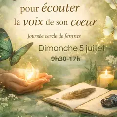 Journée cercle de femmes - Ralentir pour écouter la voix de son cœur