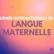 Journée de la Langue Maternelle