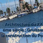 Journée Internationale Des Guides Conférenciers - Gruissan, Construction D'Un Port