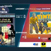 Journée Spéciale : Tintin Et le Mystère De La Toison d'Or | Lancement du 1er Album de Tintin en Langue Gasconne