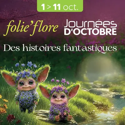 Journées d'Octobre et Folie'Flore : une édition Fantastique
