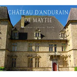 Journées du patrimoine : château d'Andurain de Maytie