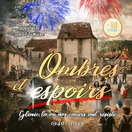 Journées Européennes du Patrimoine : « Ombres et Espoirs » Glénic, là où nos cœurs ont résisté-1940-1945