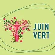 Juin vert : Mois de sensibilisation au dépistage du col de l'utérus