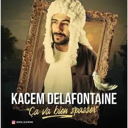 Kacem Delafontaine dans Ça va bien s'passer