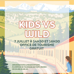 Kids Vs Wild - Mardi 7 Juillet