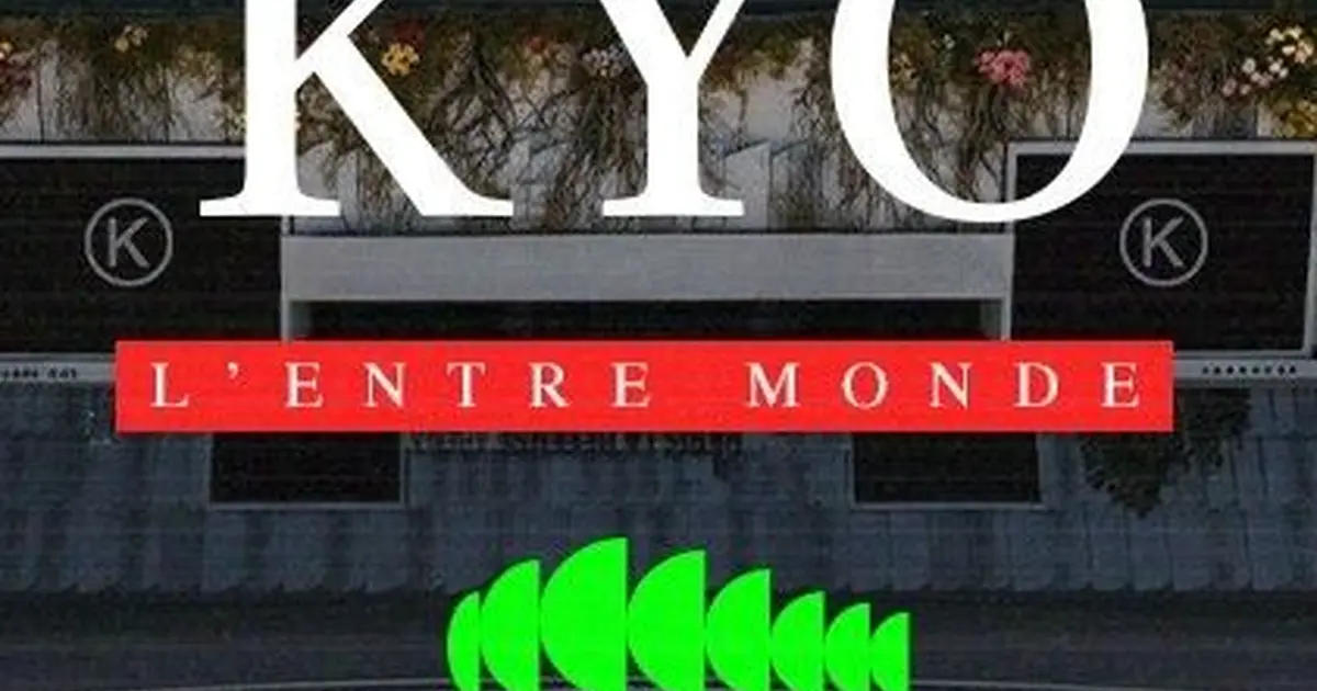 Kyo - L'Entre Monde