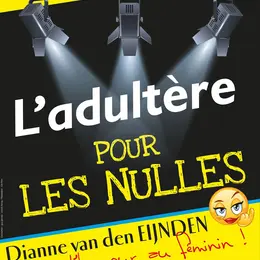 L'Adultère pour les Nulles