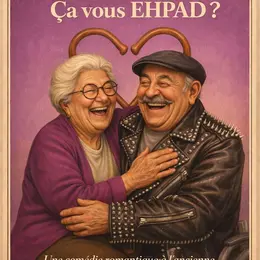 L'amour... Ça vous EHPAD ?