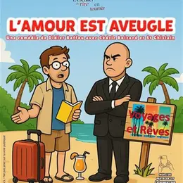 L'Amour est aveugle