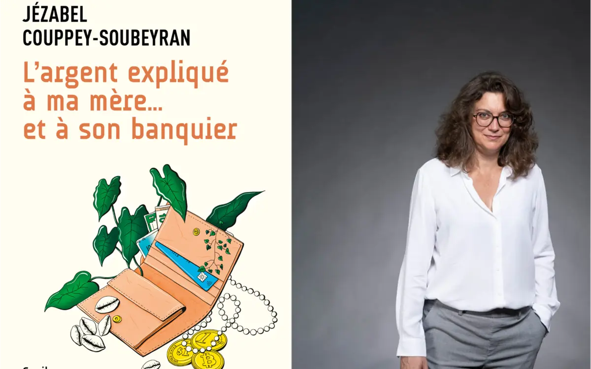 L'argent expliqué à ma mère ... et à son banquier de Jézabel Couppey-Soubeyran aux éditions du Seuil