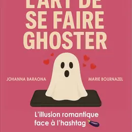 L'art de se faire ghoster
