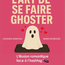 L'art de se faire ghoster