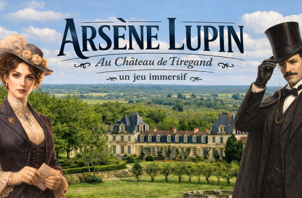 L'Aventure Arsène Lupin | Château de Tiregand