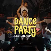 L'Écran Pop: Dance Party