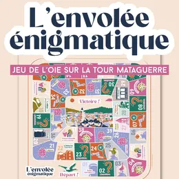 L'envolée énigmatique - Jeu de l'oie sur la Tour Mataguerre