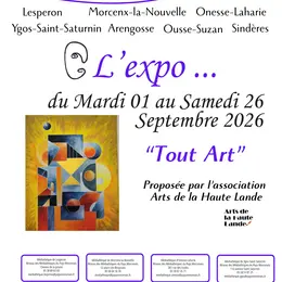 L'expo Tout Art - Arts de la Haute Lande - Arengosse