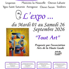 L'expo Tout Art - Arts de la Haute Lande - Ygos-Saint-Saturnin