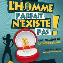 L'homme parfait n'existe pas !