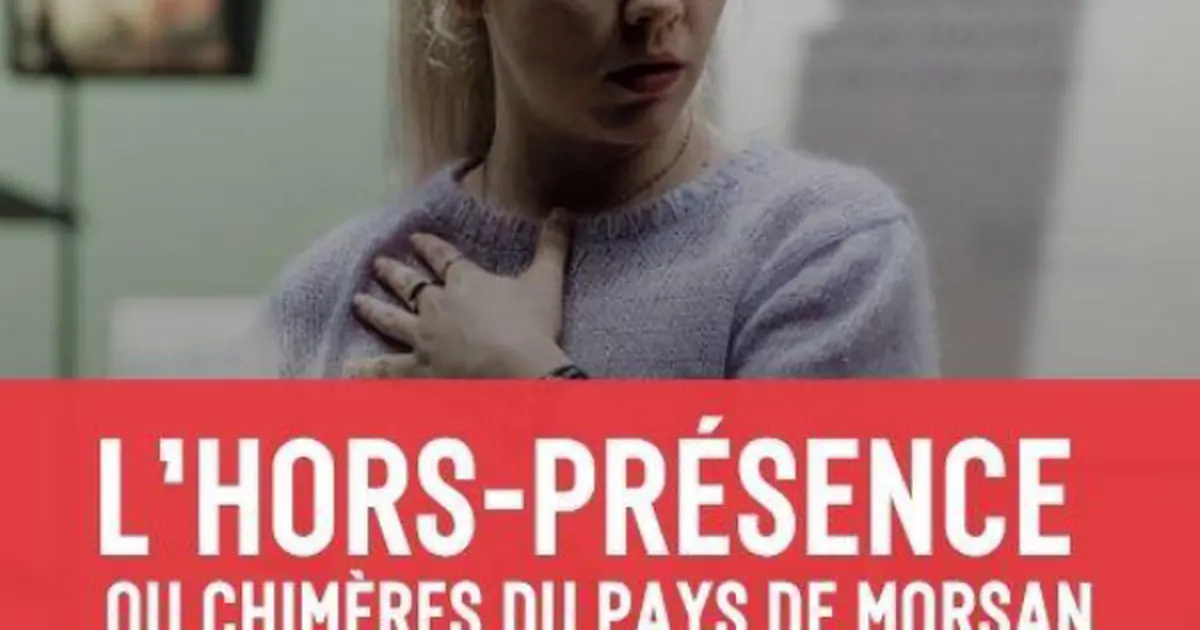 L'hors-présence ou chimères du Pays de Morsan