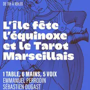 L'île fête l'équinoxe et le tarot marseillais