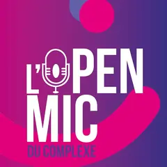 L'Open Mic du Complexe