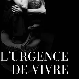 L'urgence de vivre