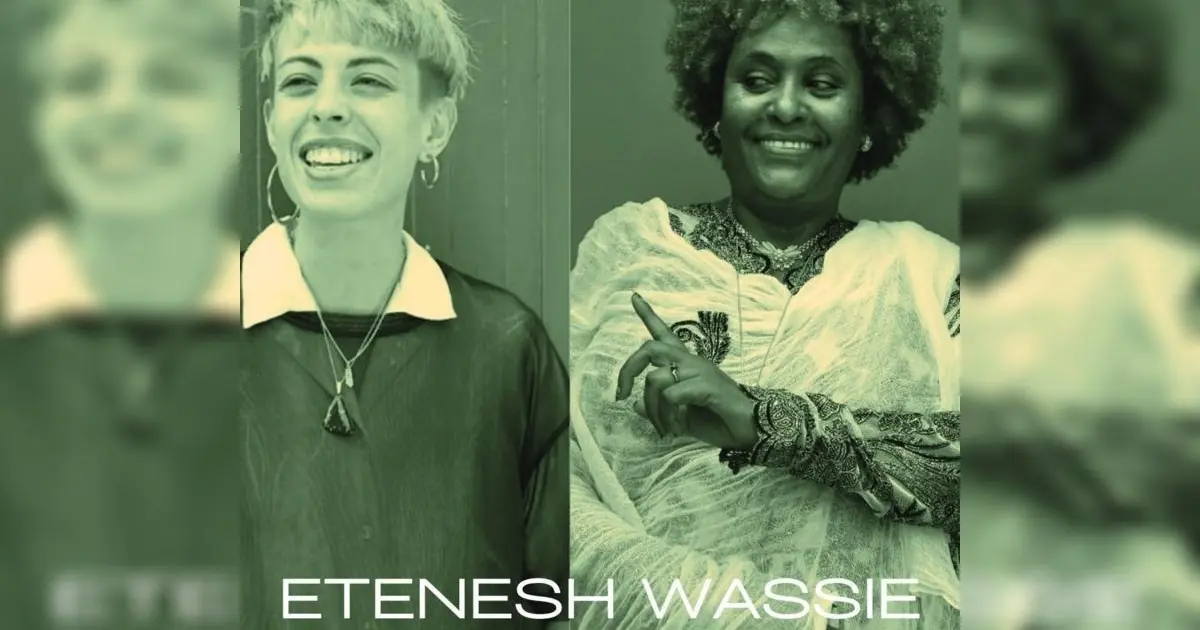 La Baie du Monde - Etenesh Wassie & Selma Namata (Ethiopie)
