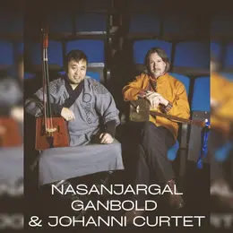 La Baie du Monde - Nasanjargal Ganbold & Johanni Curtet (Mongolie)