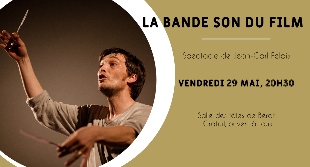 La Bande Son Du Film, Spectacle De Jean-Carl Feldis