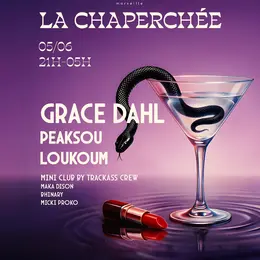 La Chaperchée, Grace Dahl, Peaksou, Loukoum and more...