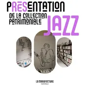 La Collection Patrimoniale Jazz de la Manufacture