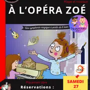 La Conserverie : A l'Opéra Zoé (spectacle jeunesse)