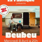 La Fabrique présente : Beubeu en spectacle !