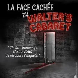 La face cachée du Walter's Cabaret